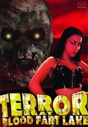 Terror at Blood Fart Lake (2008)