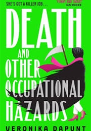 Death and Other Occupational Hazards (Veronika Dapunt)
