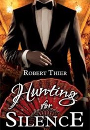 Hunting for Silence (Robert Thier)