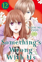 Something's Wrong With Us Volume 12 (Natsumi Ando)