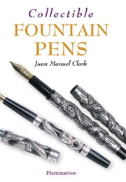 Collectible Fountain Pens (Collectibles) (Juan Manuel Clark)