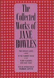 The Complete Works of Jane Bowles (Jane Bowles)