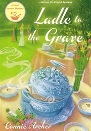 Ladle to the Grave (Connie Archer)