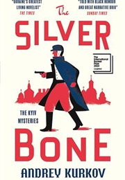 The Silver Bone (Andrey Kurkov)