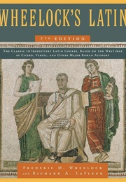 Wheelock's Latin (Rederic M. Wheelock, Richard A. LaFleur)