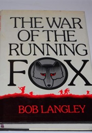 The War of the Running Fox (Bob Langley)
