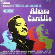 Álvaro Carrillo - Álvaro Carrillo Interpreta Las Canciones De Álvaro Carrillo