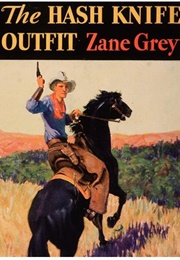 The Hash Knife Outfit (Zane Grey)