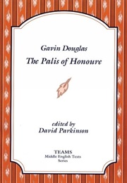 The Palis of Honoure (Gavin Douglas)
