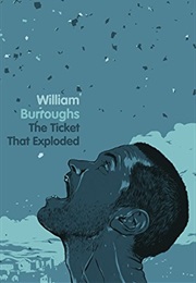 The Ticket That Exploded (William S. Burroughs)