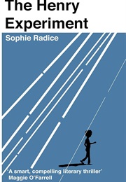 The Henry Experiment (Sophie Radice)