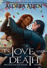 In Love and Death (Aldrea Alien)