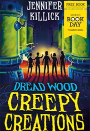 Dread Wood: Creepy Creations (Jennifer Killick)