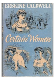 Certain Women: Short Stories (Erskine Caldwell)