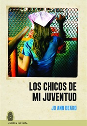 Los Chicos De Mi Juventud (Jo Ann Beard)