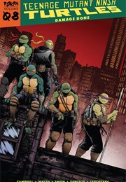 Teenage Mutant Ninja Turtles: Reborn, Vol. 8: Damage Done (Sophie Campbell)