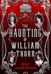The Haunting of William Thorn (Ben Alderson)