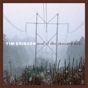 Tim Eriksen - Soul of the January Hills