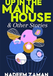 Up in the Main House (Nadeem Zaman)