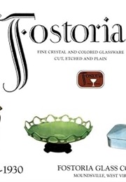 Fostoria Fine Crystal and Colored Glassware Cut, Etched and Plain (1925-1930) (Fostoria Glass Company)