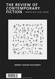 The Review of Contemporary Fiction Spring 2012 | Volume XXXII: Robert Coover Festschrift (Various)