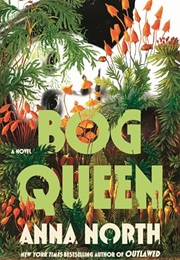 Bog Queen (Anna North)