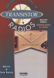 Collector's Guide to Transistor Radios: Identification & Values (Marty Bunis)