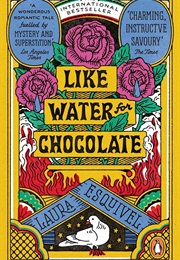 Like Water for Chocolate (Laura Esquivel)