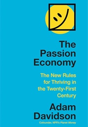 The Passion Economy (Adam Davidson)