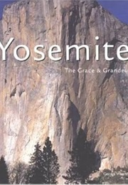 Yosemite: The Grace & Grandeur (George Wuerthner)