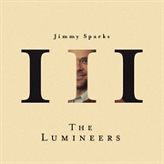 The Lumineers - Jimmy Sparks