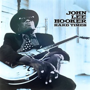 I Hated the Day I Was Born - John Lee Hooker