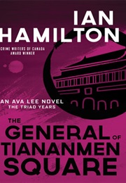 The General of Tiananmen Square (Ian Hamilton)