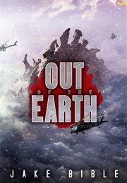 Out of the Earth (Jake Bible)