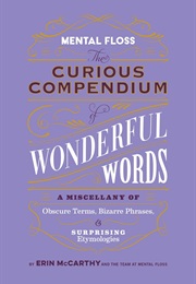 The Curious Compendium of Wonderful Words (Erin McCarthy)