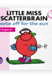 Little Miss Scatterbrain Sets off for the Sun (Adam Hargreaves & Roger Hargreaves)