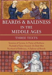 Beards and Baldness in the Middle Ages (Joseph McAlhany (Trans))