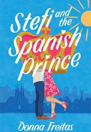 Stefi and the Spanish Prince (Donna Freitas)