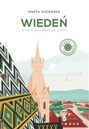 Wiedeń. Miasto Najlepsze Do Życia (Marta Guzowska)