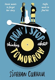 Don't Stop Thinking About Tomorrow (Siobhan Curham)