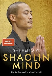 Shaolin Mind (Shi Heng Yi)