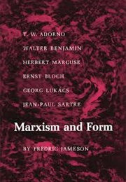 Marxism and Form: Twentieth-Century Dialectical Theories of Literature (Fredric Jameson)