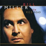 Bill Miller - The Red Road (2005)