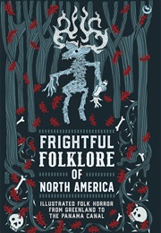 Frightful Folklore of North America (Mike Bass)