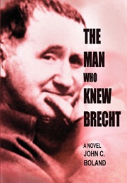 The Man Who Knew Brecht (John C. Boland)