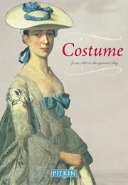 Costume: From 1500 to the Present Day (Cally Blackman)