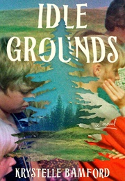 Idle Grounds (Krystelle Bamford)