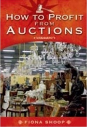 How to Profit From Auctions (Fiona Shoop)