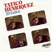 Tatico Henríquez - 20 Éxitos