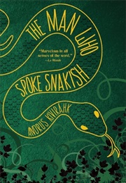 The Man Who Spoke Snakish (Andrus Kivirähk)